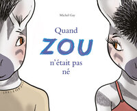 Image de Quand Zou n'était pas né