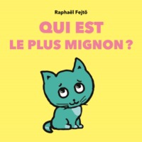 Image de QUI EST LE PLUS MIGNON?
