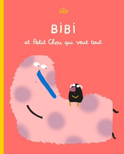 Picture of Bibi et Petit Chou qui veut tout