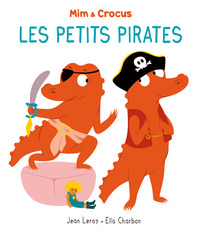 Picture of Mim et Crocus : Les petits pirates