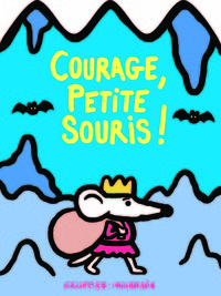 Picture of Courage, petite souris !