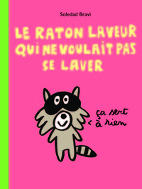 Picture of Le raton laveur qui ne voulait pas se laver