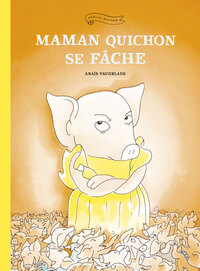 Image de Maman Quichon se fâche