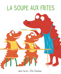 Picture of Mim et Crocus : La soupe aux frites