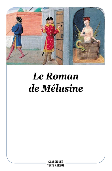 Image de LE ROMAN DE MÉLUSINE NOUVELLE ÉDITION (TEXTE ABRÉGÉ)