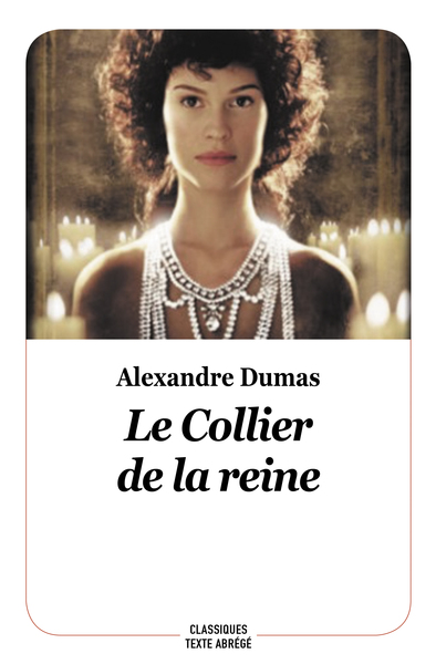 Image de LE COLLIER DE LA REINE (NOUVELLE ÉDITION - TEXTE ABRÉGÉ)