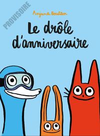 Picture of Le drôle d'anniversaire