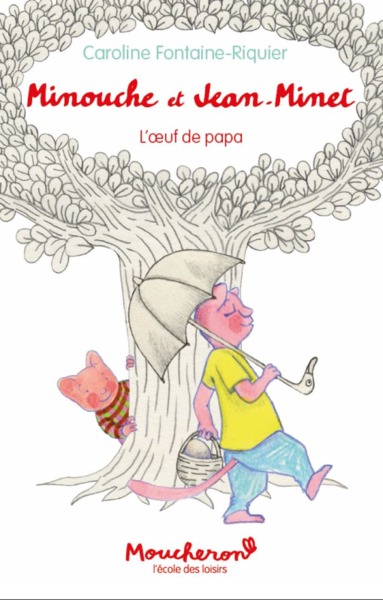 Image de Minouche et Jean-Minet - L'œuf de papa