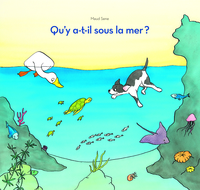 Image de Qu'y a-t-il sous la mer?
