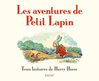 Image de LES AVENTURES DE PETIT LAPIN Trois histoires de Harry Horse