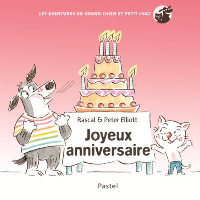 Image de LES AVENTURES DE GRAND CHIEN ET PETIT CHAT - JOYEUX ANNIVERSAIRE