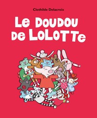 Picture of Le doudou de Lolotte