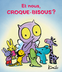 Picture of Et nous, Croque-Bisous ?