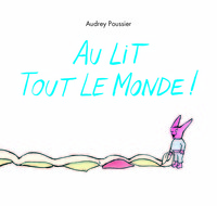 Picture of Au lit tout le monde ! (nouvelle édition)