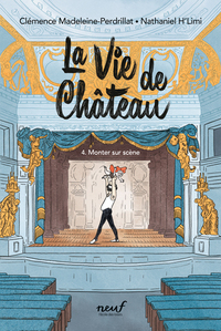 Image de La vie de château - Tome 4 - Monter sur scène