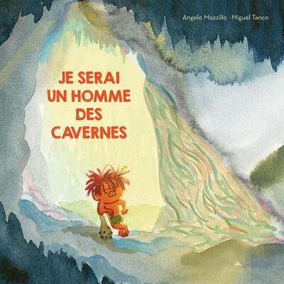Picture of Je serai un homme des cavernes