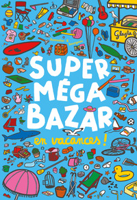 Picture of Super méga bazar en vacances !