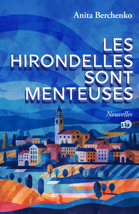 Image de Les hirondelles sont menteuses