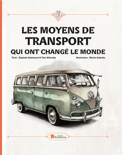 Picture of LES MOYENS DE TRANSPORT QUI ONT CHANGE LE MONDE