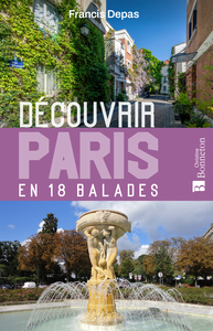 Image de Découvrir Paris en 18 balades