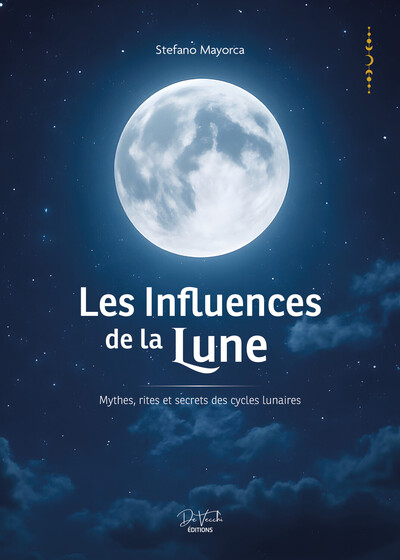 Picture of Les influences de la Lune - Mythes, rites et secrets des cycles lunaires