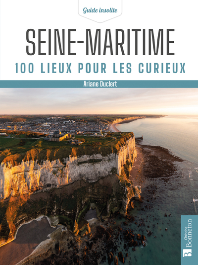Picture of Seine-Maritime. 100 lieux pour les curieux