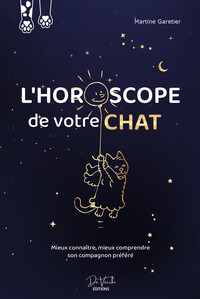 Picture of L'horoscope de votre chat - Mieux connaître, mieux comprendre son compagnon préféré