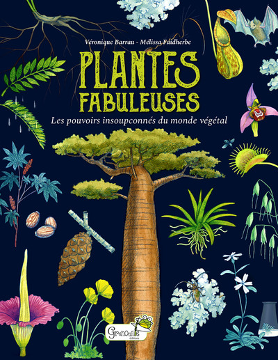 Image de Plantes fabuleuses : les pouvoirs insoupçonnés du monde végétal