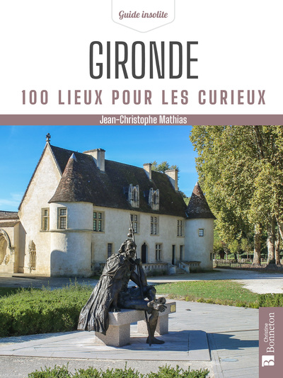 Image de Gironde. 100 lieux pour les curieux