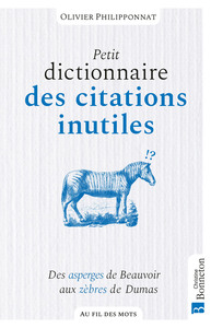 Picture of Petit dictionnaire des citations inutiles