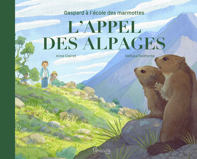 Picture of Gaspard à l'école des marmottes : l'appel des alpages