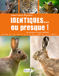 Image de Identiques... ou presque ! Ces animaux à ne pas confondre