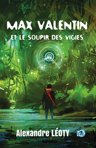 Image de Max Valentin et le soupir des Vigies