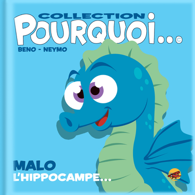Picture of COLLECTION POURQUOI... MALO L'HIPPOCAMPE