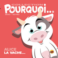 Image de COLLECTION POURQUOI... - ALICE LA VACHE...