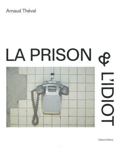 Image de La Prison et l'idiot