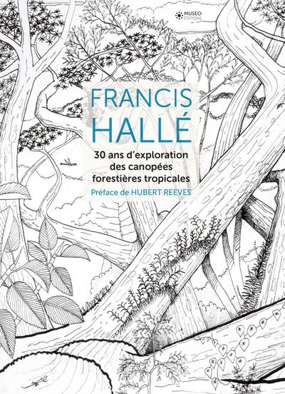 Picture of Francis Hallé, 30 ans d'exploration des canopées forestières tropicales