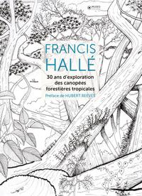 Picture of Francis Hallé, 30 ans d'exploration des canopées forestières tropicales