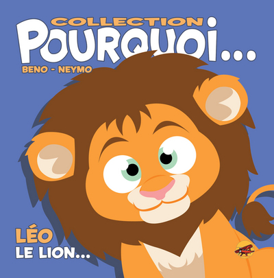Picture of COLLECTION POURQUOI... - LEO, LE LION