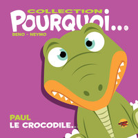 Picture of COLLECTION POURQUOI... - PAUL LE CROCODILE