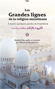 Image de Les grandes lignes de la religion musulmane - à travers quelques paroles du Prophète