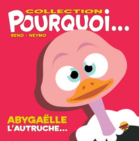Picture of COLLECTION POURQUOI... - ABYGAELLE, L'AUTRUCHE