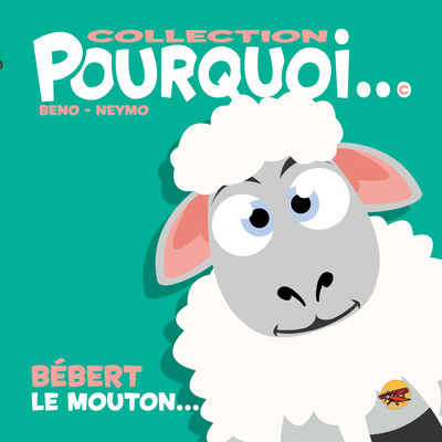 Image de COLLECTION POURQUOI... - BÉBERT LE MOUTON...