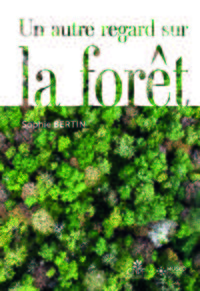 Picture of Un autre regard sur la forêt