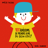 Picture of 100 raisons de prendre la vie du bon côté !