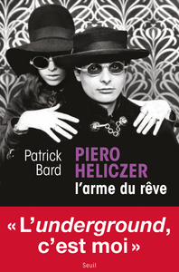 Image de Piero Heliczer, l’arme du rêve