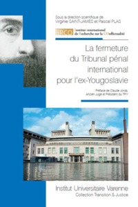 Image de La fermeture du Tribunal pénal international pour l'ex-Yougoslavie [actes du colloque international, 23- 25 octobre 2015, Limoges]
