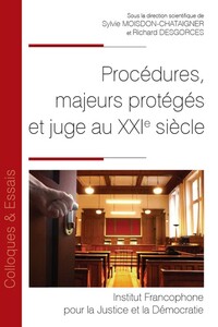 Picture of Procédures, majeurs protégés et juge au XXIe siècle