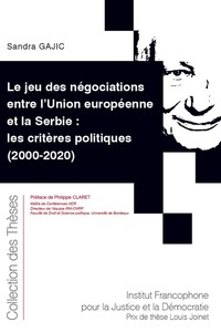 Picture of Le jeu des négociations entre l'Union européenne et la Serbie : les critères politiques (2000-2020)