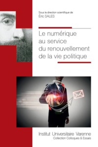 Image de LE NUMERIQUE AU SERVICE DU RENOUVELLEMENT DE LA VIE POLITIQUE